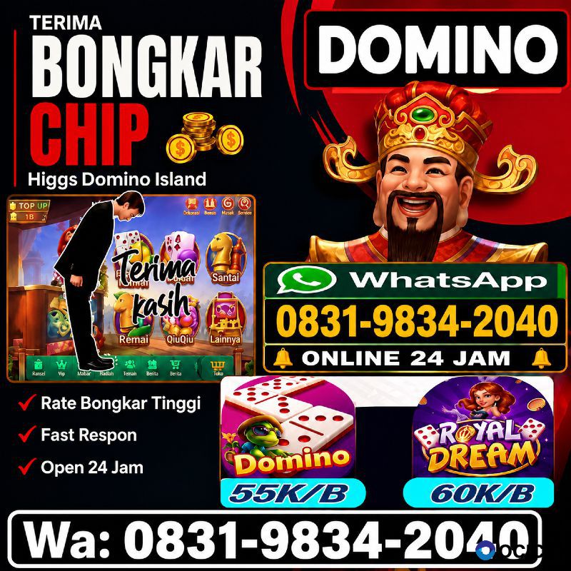 KHUSUS TERIMA BONGKAR CHIP DOMINO ISLAND HIGGS 🔥 BUKA 24JAM WA:0831-9834-2040