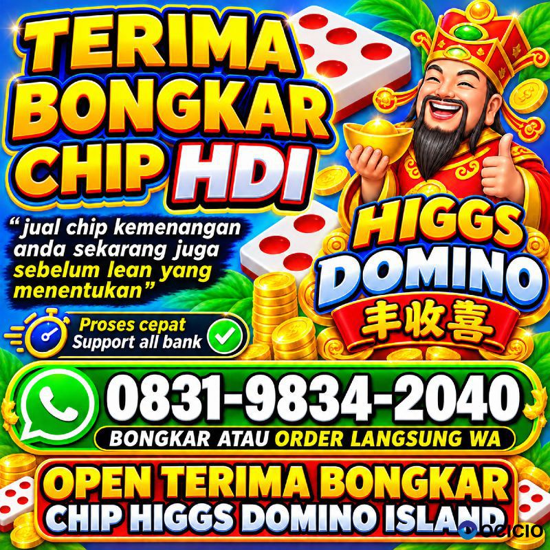 KHUSUS TERIMA BONGKAR CHIP DOMINO ISLAND HIGGS 🔥 BUKA 24JAM WA:0831-9834-2040