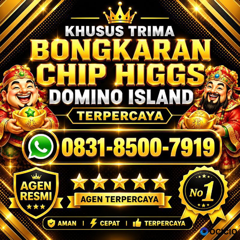 KHUSUS TERIMA BONGKAR CHIP DOMINO ISLAND HIGGS 🔥 BUKA 24JAM WA:0831-8500-7919