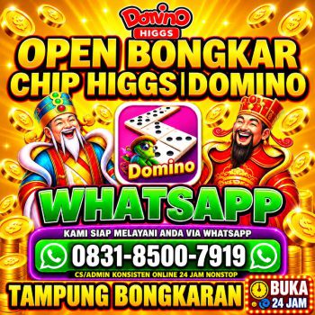 KHUSUS TERIMA BONGKAR CHIP DOMINO ISLAND HIGGS 🔥 BUKA 24JAM WA:0831-8500-7919