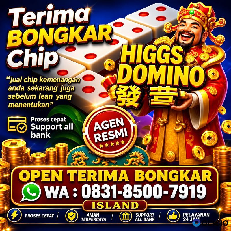 KHUSUS TERIMA BONGKAR CHIP DOMINO ISLAND HIGGS 🔥 BUKA 24JAM WA:0831-8500-7919
