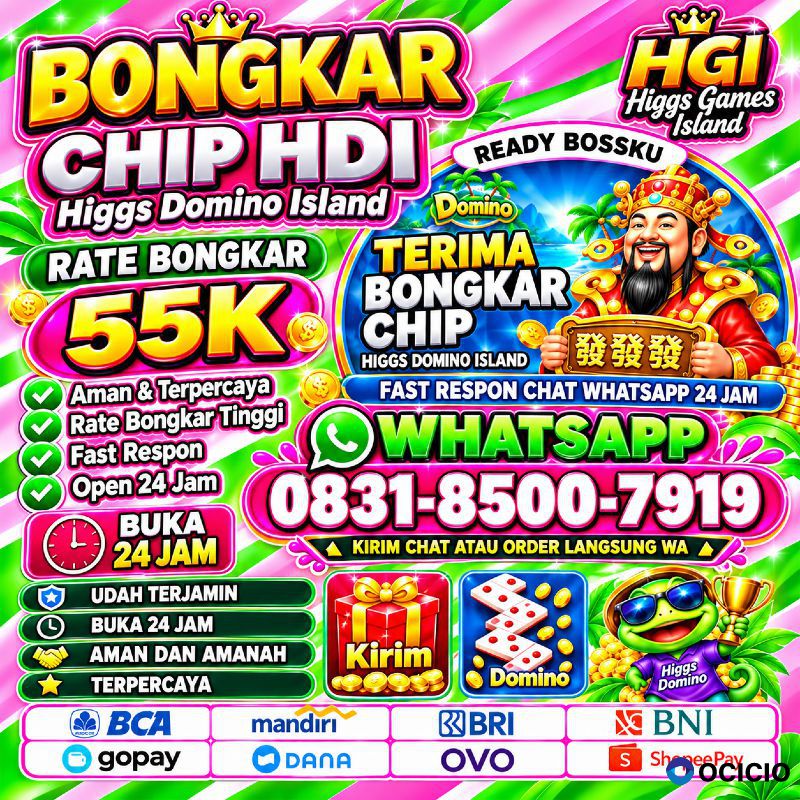 TERIMA BONGKAR CHIP HDI HIGGS DOMINO ISLAND DAN ROYAL DREAM WA 0831-8500-7919