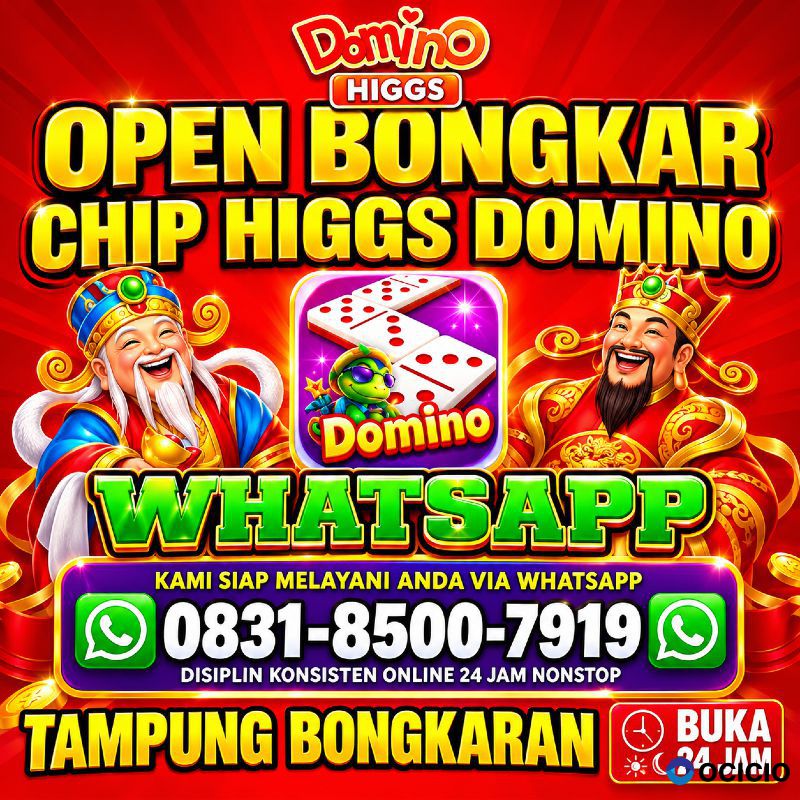 KHUSUS TERIMA BONGKAR CHIP DOMINO ISLAND HIGGS 🔥 BUKA 24JAM WA:0831-8500-7919